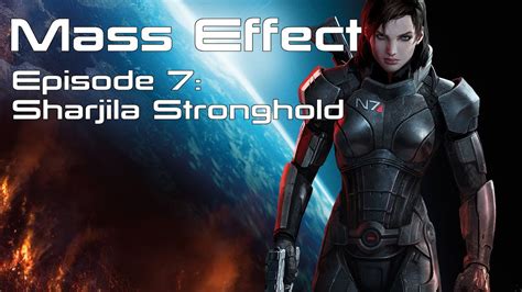 Mass Effect Episode Sharjila Stronghold Youtube