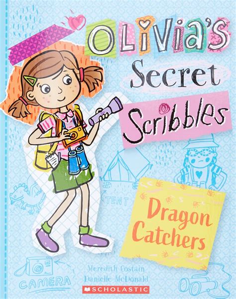 Olivias Secret Scribbles 8 Dragon Catchers Olivias Secret Scribbles