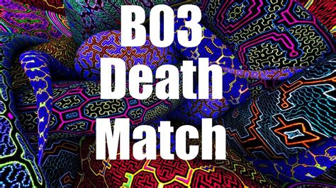 B03 Deathmatch Youtube