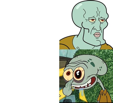 Handsome Squidward Ugly Squidward Blank Template Imgflip