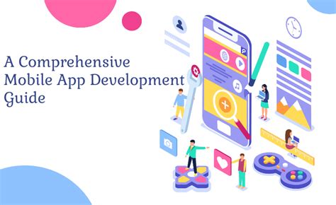 A Comprehensive Mobile App Development Guide Techiemag