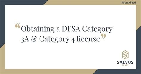 Obtaining A Dfsa Category 3a And Category 4 License Salvus Funds