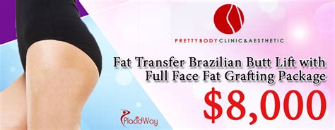 Fat Transfer Brazilian Butt Lift With Full Face Fat Grafting Package By