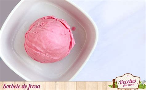 Sorbete De Fresa Receta Sorbete De Fresa Fresas Sorbete