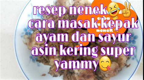 Masakan sayur asem sederhana dan mudah disertai dengan petunjuk cara masak sayur asem tradisional khas jawa dan bumbu sayur asem sunda lengkap dengan namun biasanya pelengkap lauk sayur asem ikan teri asin dan masakan dari bahan utama tempe seperti masakan orek tempe. Cara masak daging ikan dan ayam campur sayur asin - YouTube