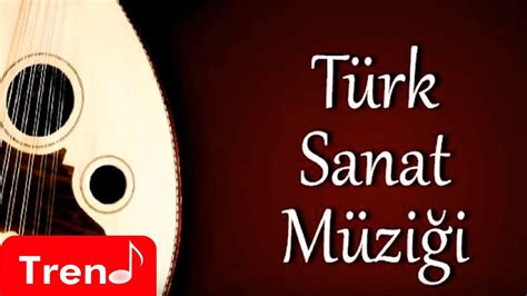 Türk Sanat Müziği Karışık Seçmeler Youtube