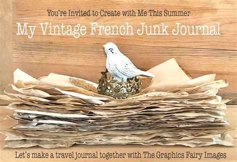 Basics for how to make junk journals. Make Your Own Junk Journal- Free Online Course! - The Graphics Fairy