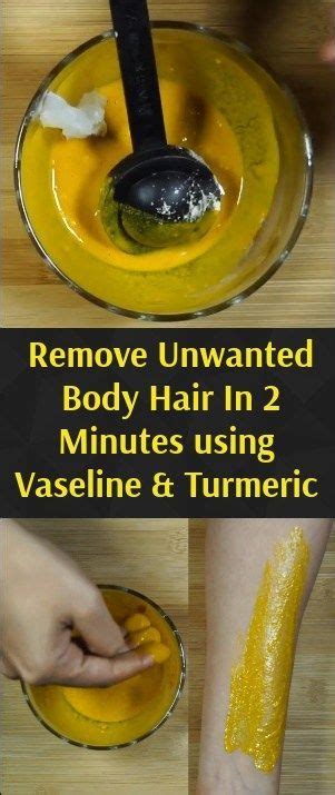 remove unwanted body hair in 2 minutes using vaseline and turmeric unwanted hair permanently