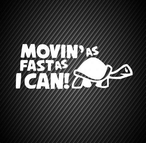 Movin As Fast As I Can Stickersmag