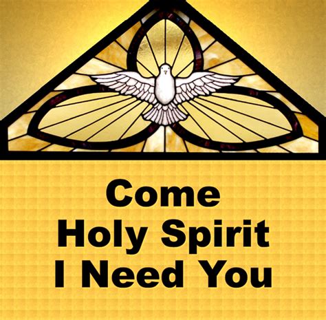 Come Holy Spirit We Need Thee You
