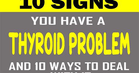 10 Signs You Have A Thyroid Problem And 10 Ways To Deal With It