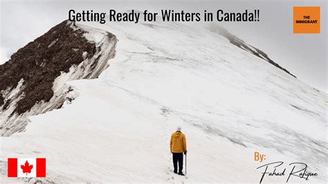 Getting Ready For Winters In Canada The Immigrant