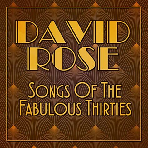Songs Of The Fabulous Thirties Von David Rose And His Orchestra Bei Amazon Music Amazonde