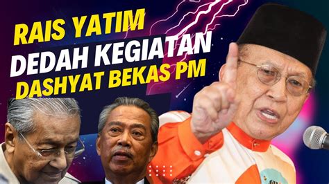 Rais Yatim Dedah Kegiatan Dashyat Bekas Perdana Menteri Muhyiddin