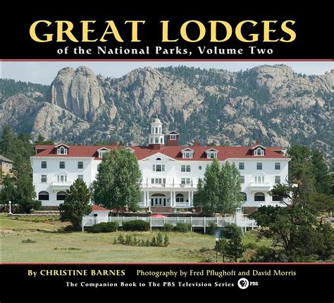 Great Lodges Of The National Parks Volume Two Christine Barnes