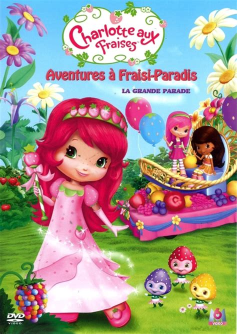 Charlotte Aux Fraises Aventures à Fraisi Paradis - Charlotte aux Fraises : Aventures à Fraisi-Paradis - Série (2010)