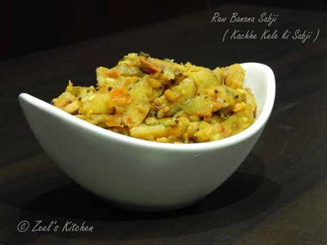 Raw Banana Sabji Kachhe Kele Ki Sabji Recipe Zeels Kitchen