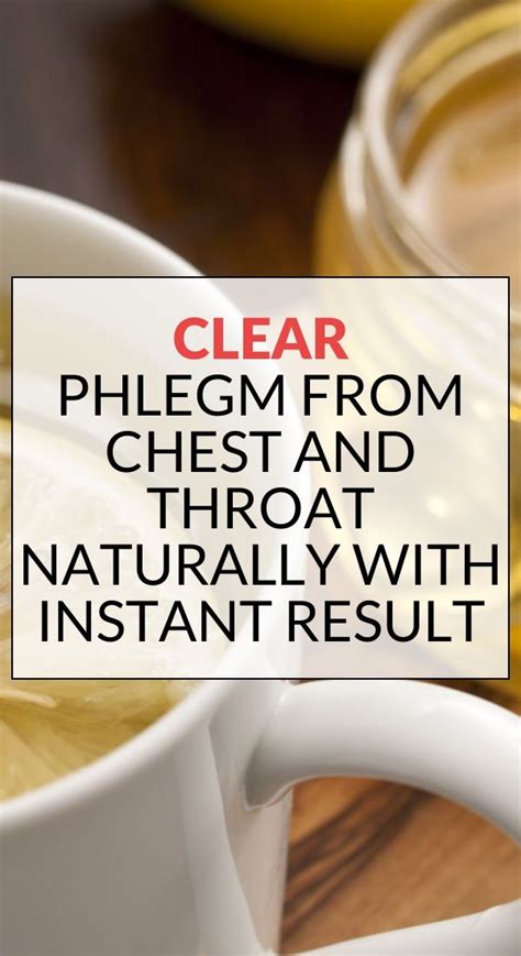 Clear Phlegm From Chest And Throat Naturally With Instant Result
