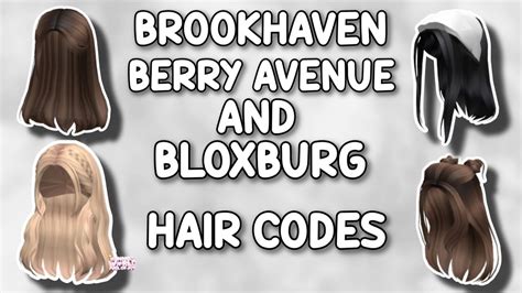 Hair Codes For Brookhaven Berry Avenue Bloxburg And Roblox Games That
