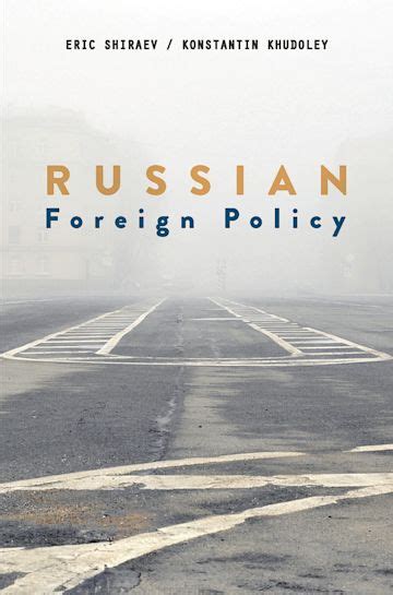 Russian Foreign Policy Eric Shiraev Bloomsbury Academic