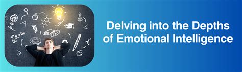 Delving Into The Depths Of Emotional Intelligence
