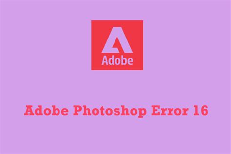 Solved How To Fix Adobe Photoshop Error 16 On Windows 1011