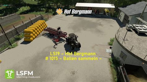 LS19 Hof Bergmann 1015 Ballen Sammeln YouTube