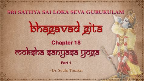 37 Bhagavad Gita Chapter 18 Moksha Sanyasa Yoga Part 1 Of 1