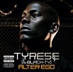 Tyrese - Alter Ego | Releases | Discogs