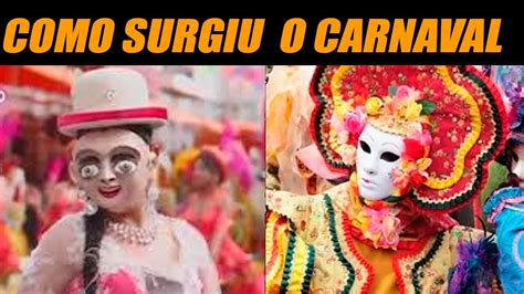 VocÊ Sabia Como Surgiu O Carnaval E Sua Historia Youtube