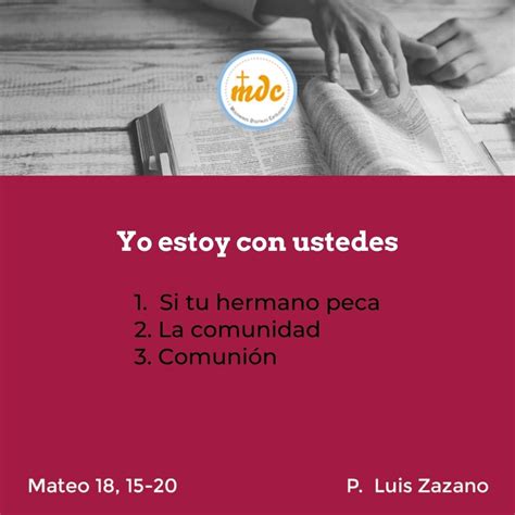 Mateo 18 15 20 Reflexión Diaria Del Evangelio Por El P Luis Zazano