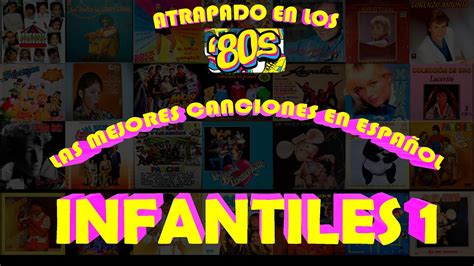 Las Mejores Canciones Infantiles Parte 1 Youtube