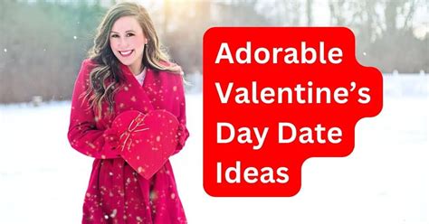 10 Adorable Valentines Day Date Ideas 2023 Social Glamm