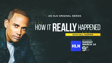 season six of hln s longest running original series “how it really happened with hill harper