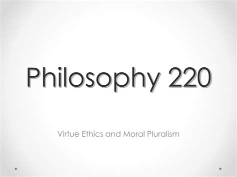 Ppt Philosophy 220 Powerpoint Presentation Free Download Id9448482