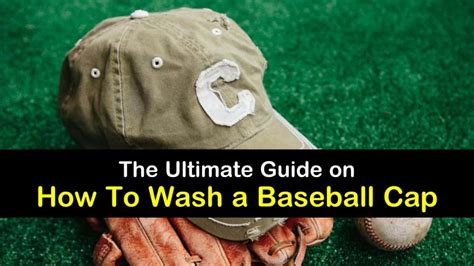 The Ultimate Guide On How To Wash A Baseball Cap