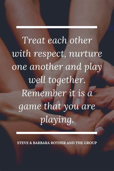 Treat Each Other With Respect Steve And Barbara Rother And The Group