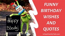 40 Funny Birthday Wishes, Quotes And Status Images - Urban Family Talk