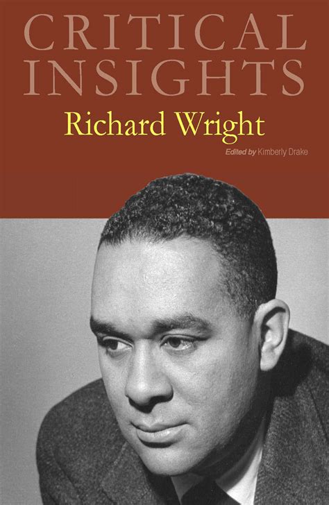 Books by richard wright richard wright average rating 4.02 · 157,582 ratings · 7,350 reviews · shelved 343,016 times showing 30 distinct works. Salem Press - Critical Insights: Richard Wright