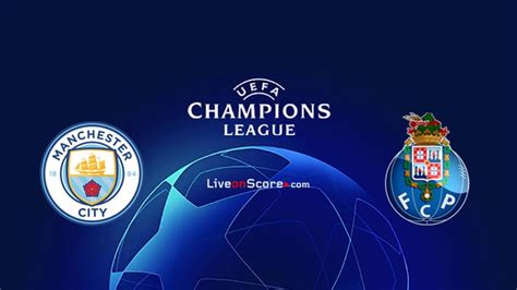 Manchester City Vs Fc Porto Preview And Prediction Live Stream Uefa