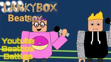 Lankybox Beatbox Solo 1 Youtube Beatbox Battles Youtube
