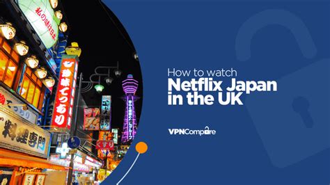 How To Watch Japanese Netflix In The Uk In Just 7 Steps Vpn Compare