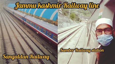 Railway Line Kashmir To Sangaldan Train Journey USBRL Project Update Usbrl Railway Train