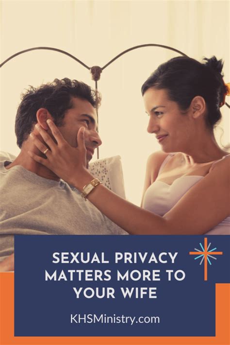 Sexual Privacy Matters More To Your Wife Knowing Her Sexually