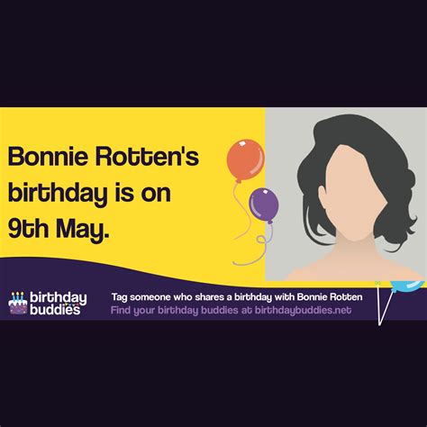 Bonnie Rottens Birthday Is 9th May 1993