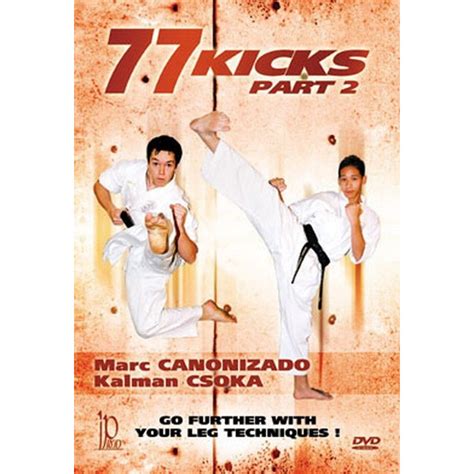 Looks like bella hadid has a new love in her life! 77 Kicks Part 2 Marc Canonizado Kalman Csoka | Martial Mania