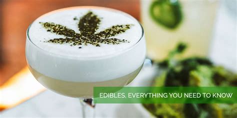 Cannabis Edibles Everything You Need To Know