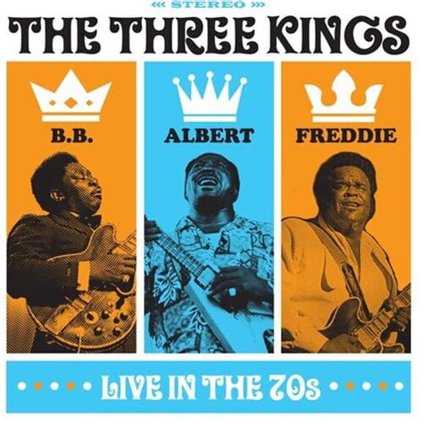Kingbb Kingalbert Kingfreddie Three Kings Live In The 70s Cd