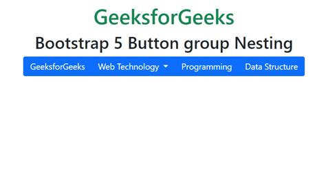 Bootstrap 5 Button Group Nesting Geeksforgeeks