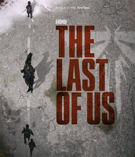 Hbos The Last Of Us Hype Is Enhanced Due To Showstopping Concept Poster